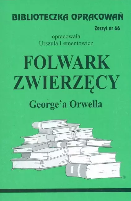 Książka - Folwark zwierzęcy. Biblioteczka opracowań. Zeszyt nr 66