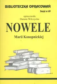 Książka - Nowele Marii Konopnickiej. Biblioteczka opracowań. Zeszyt nr 69