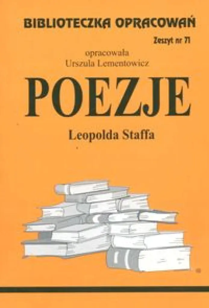 Książka - Poezje Leopolda Staffa. Biblioteczka opracowań. Zeszyt nr 71