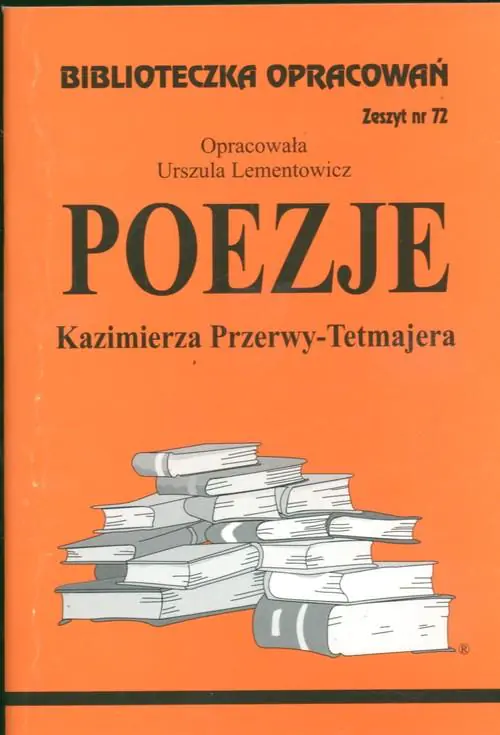 Książka - Poezje Kazimierza Przerwy-Tetmajera. Biblioteczka opracowań. Zeszyt nr 72
