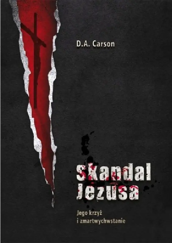 Książka - Skandal Jezusa Jego krzyż i Zmartwychwstanie