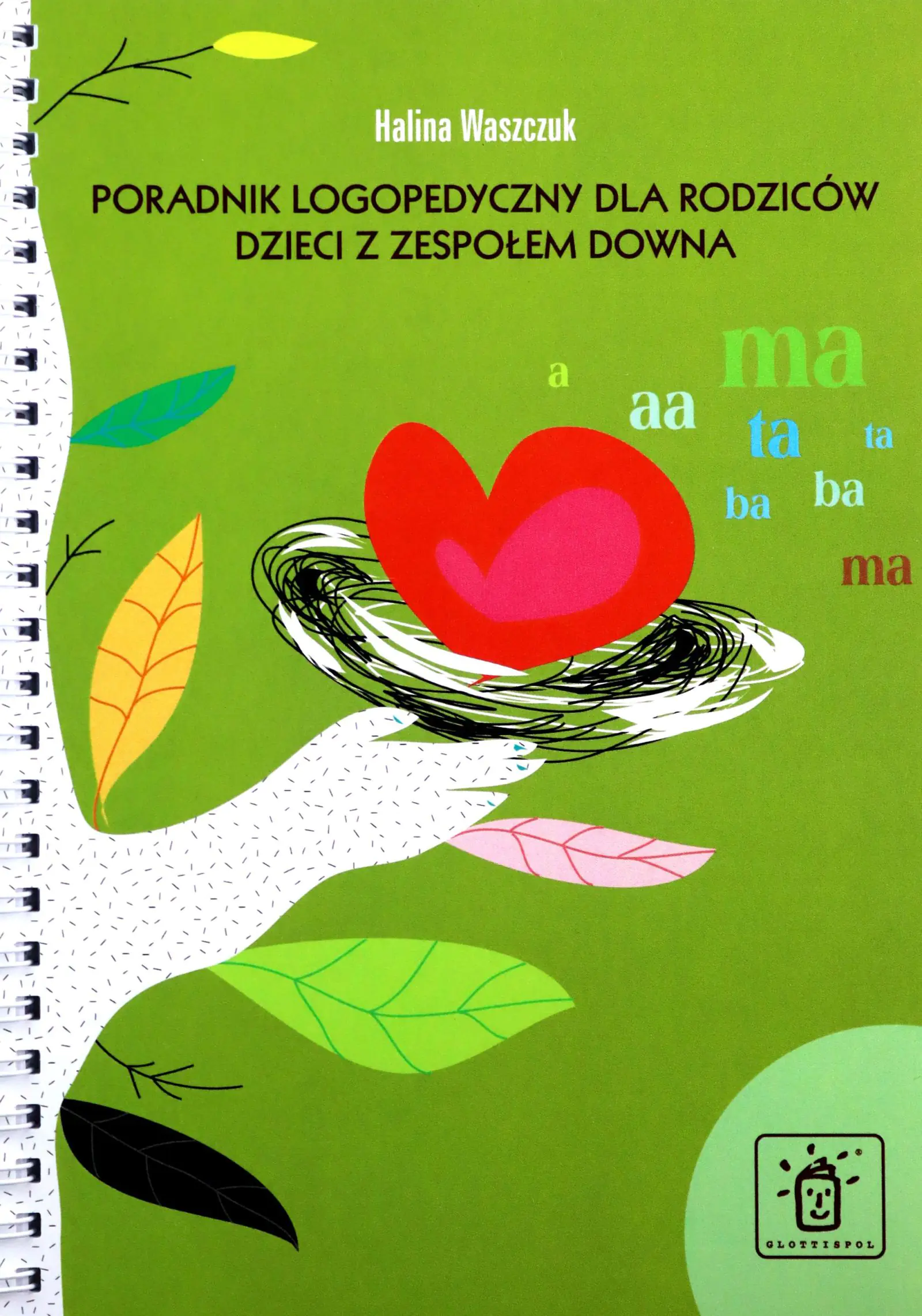 Książka - Poradnik logopedyczny dla rodziców dzieci z zespołem Downa.