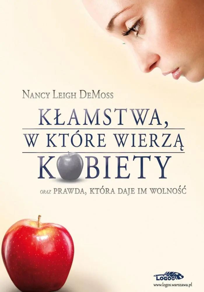 Książka - Kłamstwa, w które wierzą kobiety oraz prawda, która daje im wolność