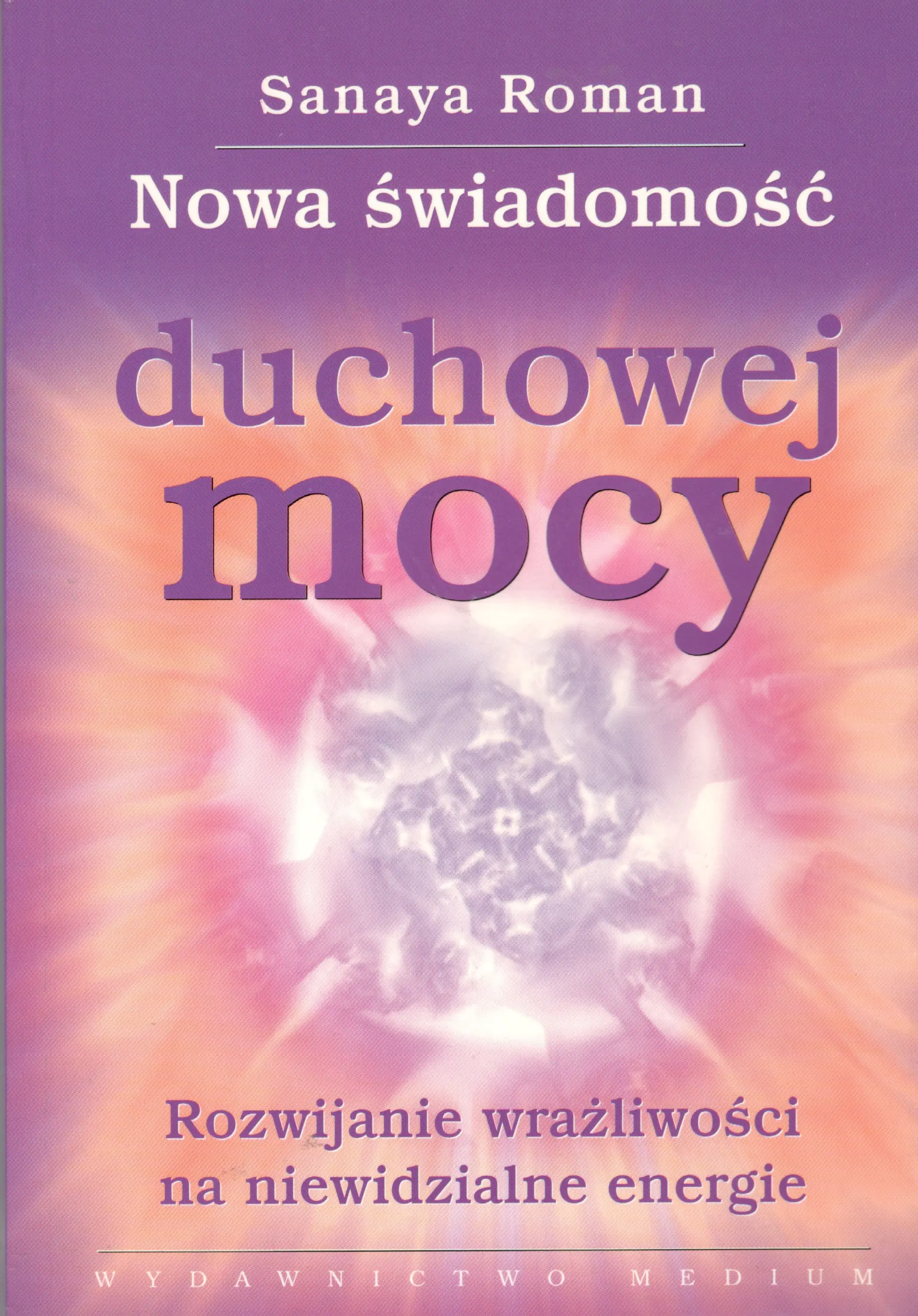 Książka - Nowa Świadomość Duchowej Mocy