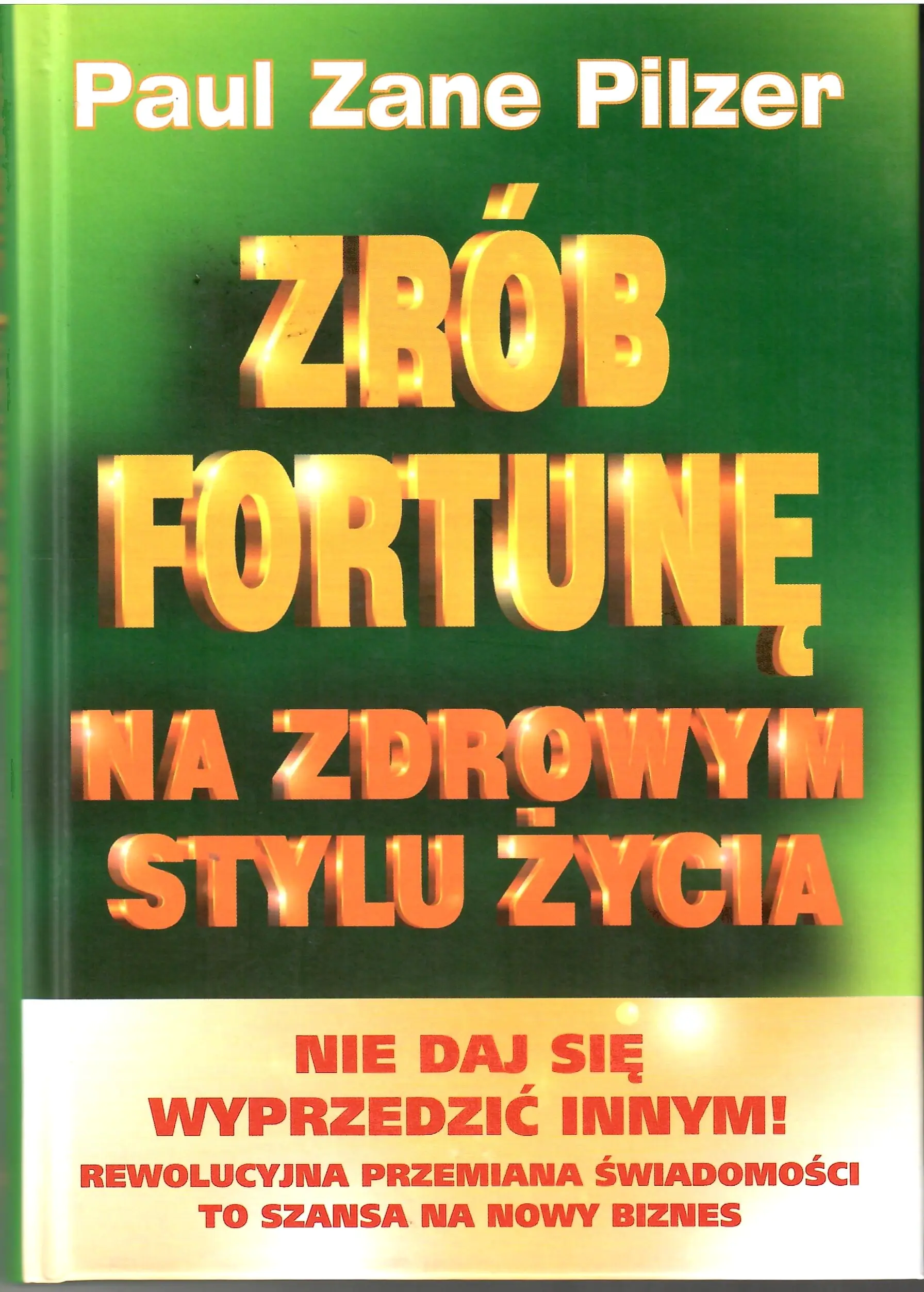 Książka - Zrób fortunę na zdrowym stylu życia