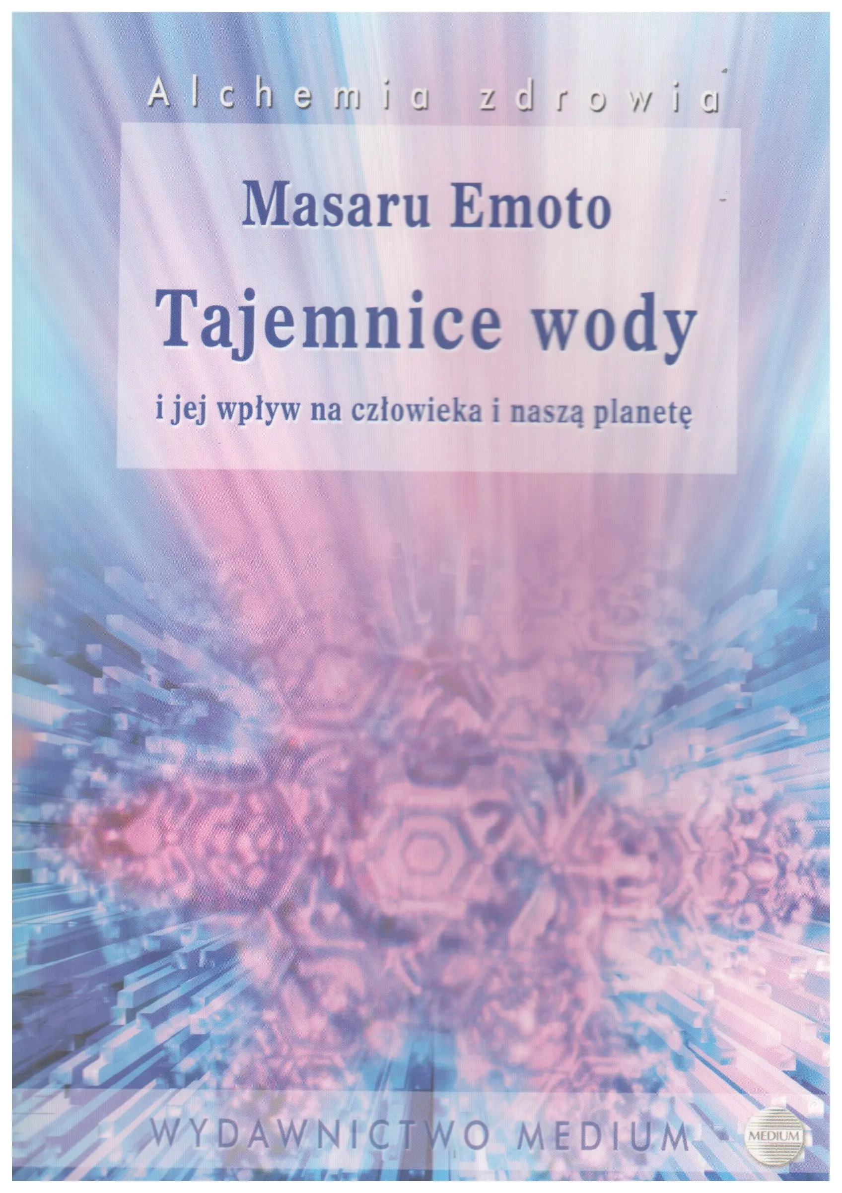 Książka - Tajemnice wody i jej wpływ na człowieka i naszą planetę