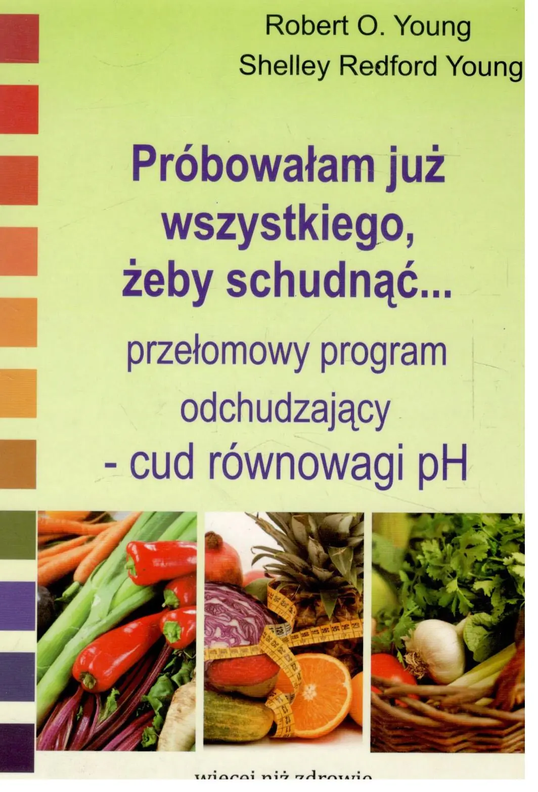 Książka - Próbowałam już wszystkiego, żeby schudnąć... Przełomowy program odchudzający - cud równowagi pH