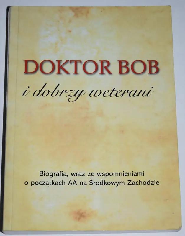 Książka - DOKTOR BOB I DOBRZY WETERANI