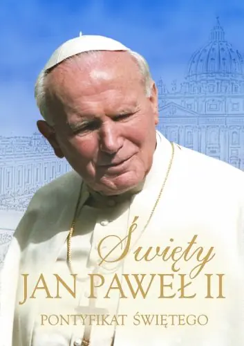 Książka - Świety Jan Paweł II Pontyfikat Świętego - oLSZTYN