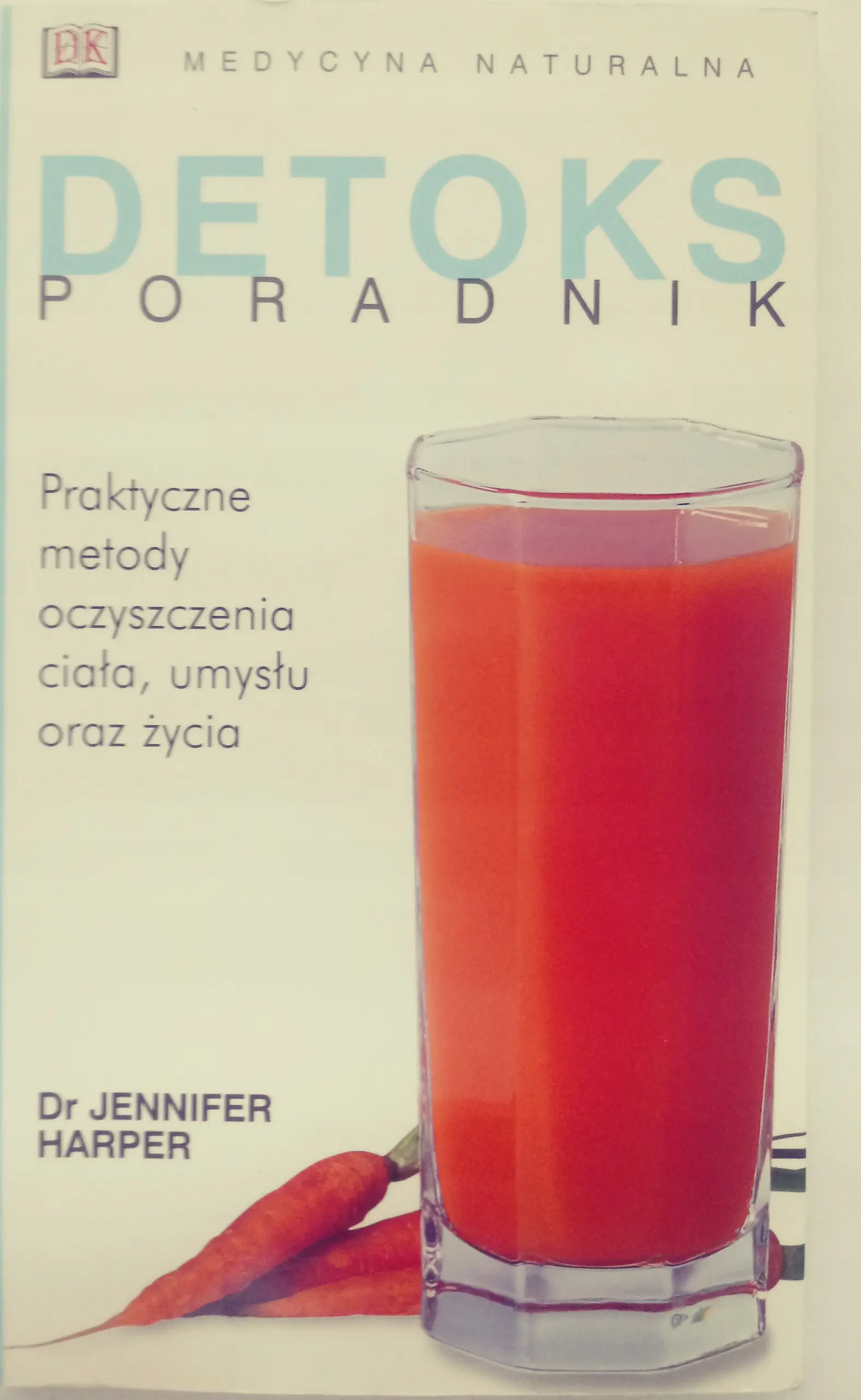 Książka - Detoks. Poradnik. Medycyna Naturalna