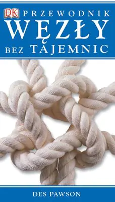 Książka - Węzły bez tajemnic. Przewodnik
