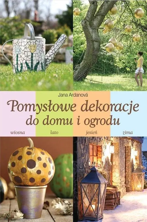Książka - Pomysłowe dekoracje do domu i ogrodu