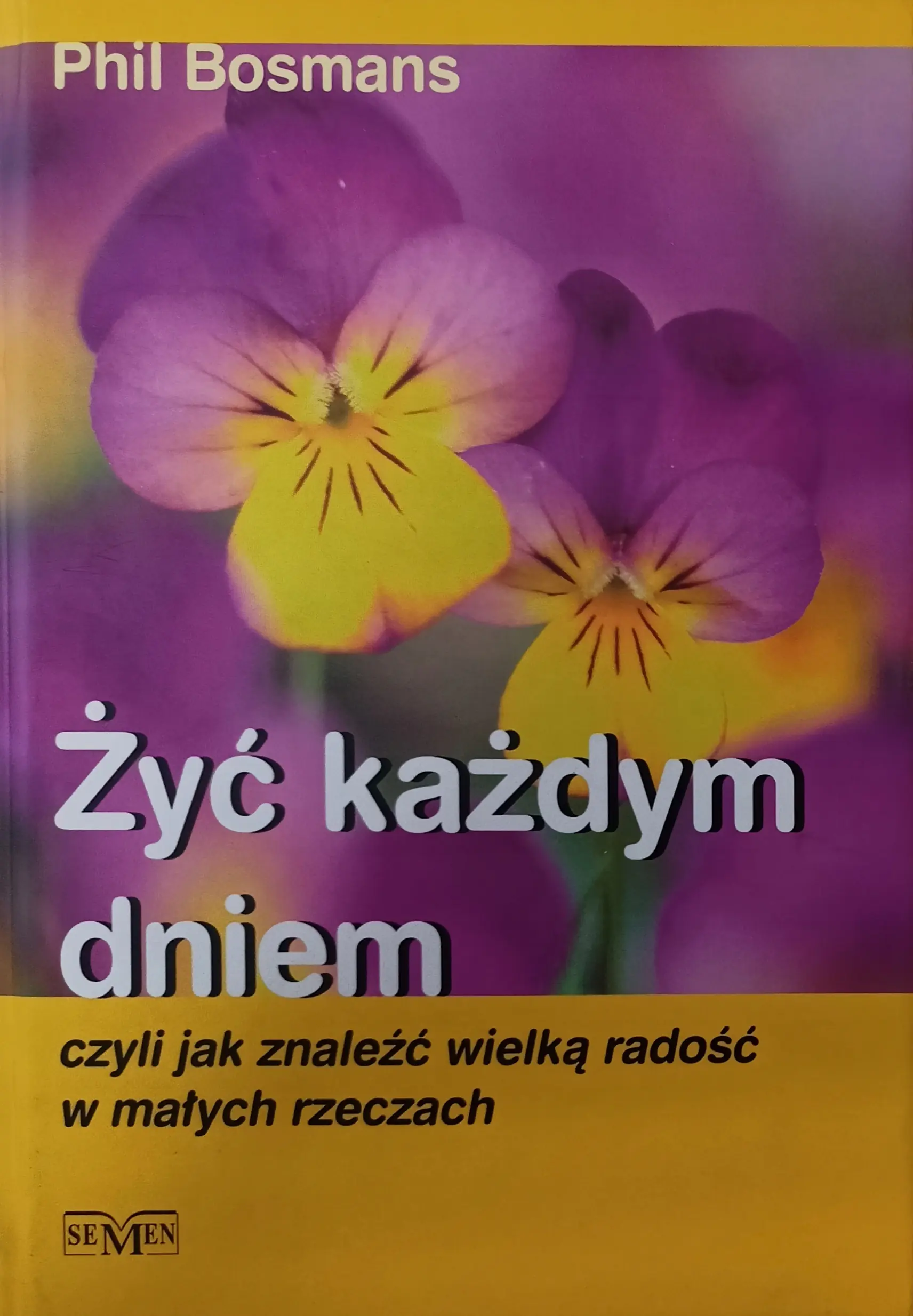 Żyć każdym dniem, czyli jak znaleźć radość w małych rzeczach