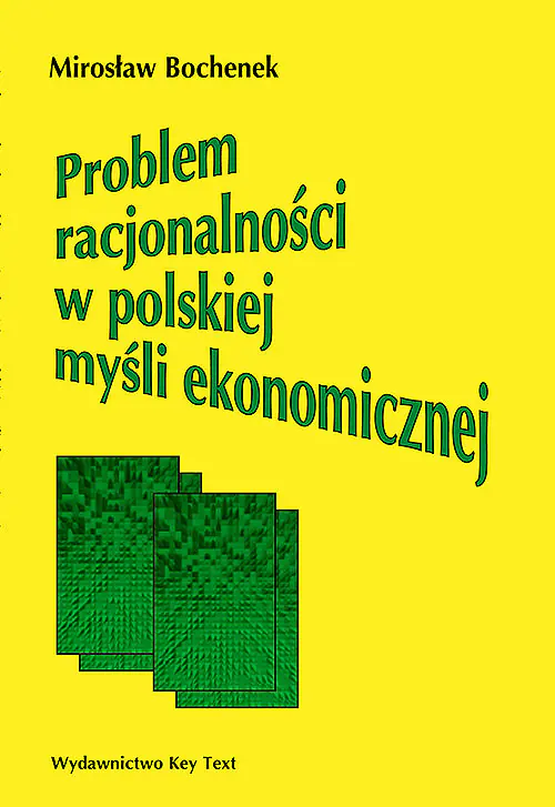 Książka - Problem racjonalności w polskiej myśli ekonomicznej