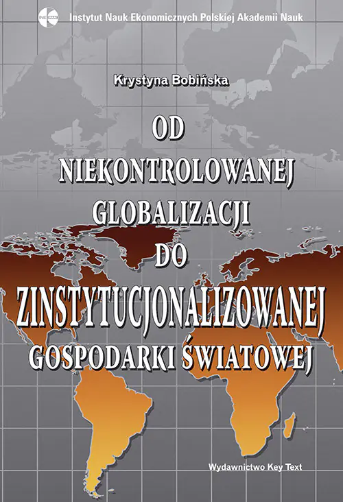 Książka - Od niekontrolowanej globalizacji do zinstytucjonalizowanej gospodarki