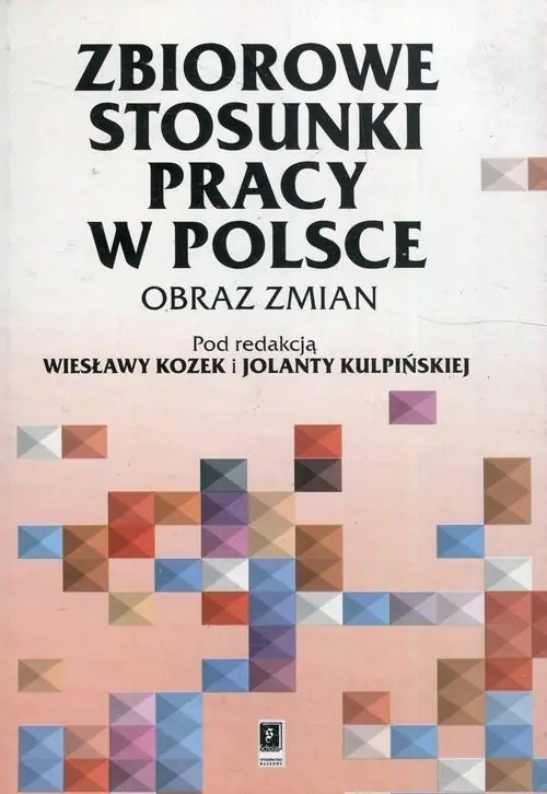 Książka - Zbiorowe stosunki pracy w Polsce