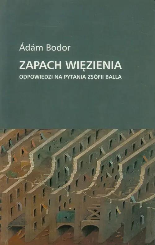 Książka - Zapach więzienia. Odpowiedzi na pytania Zsófii Balla