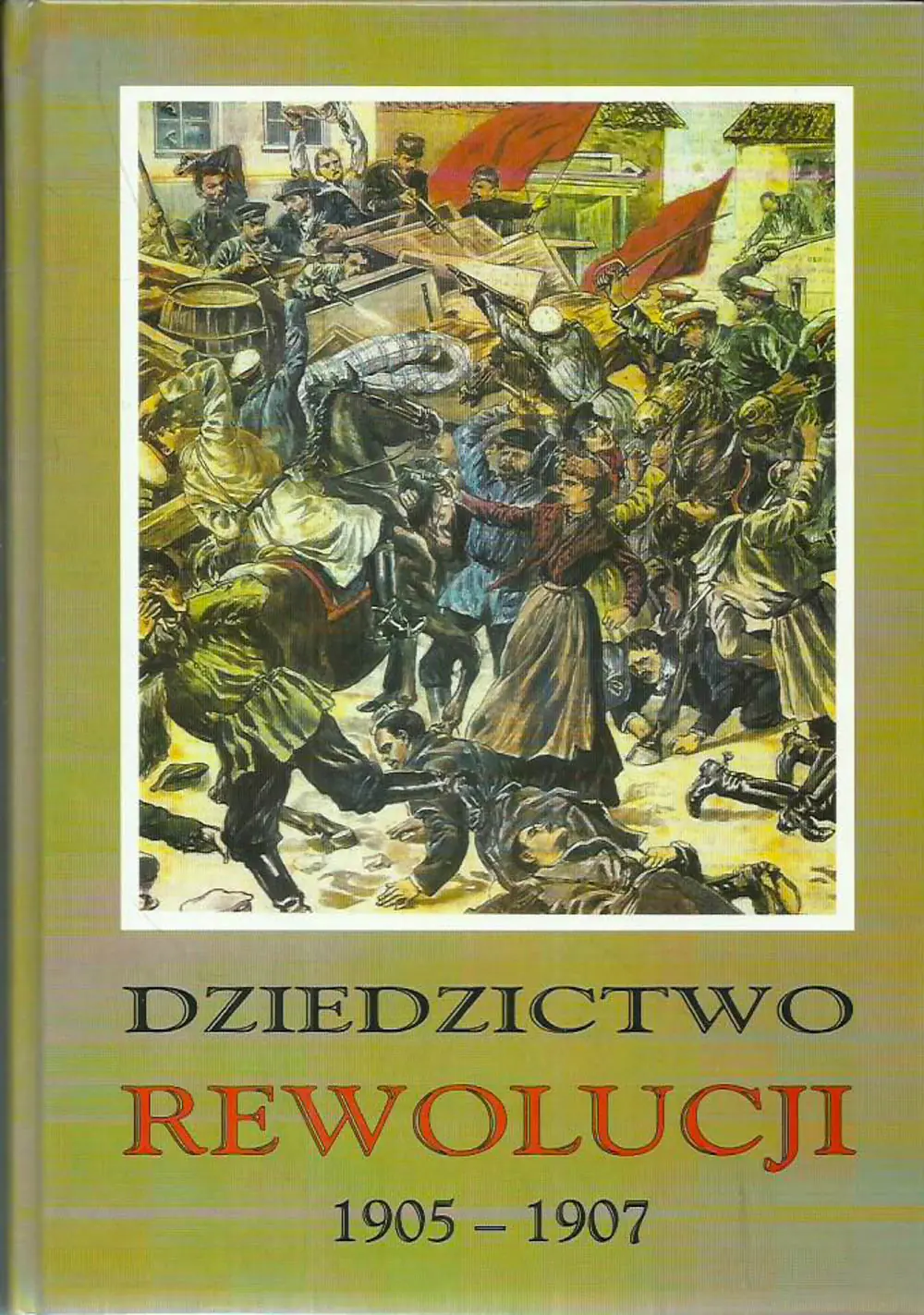 Książka - Dziedzictwo rewolucji 1905-1907