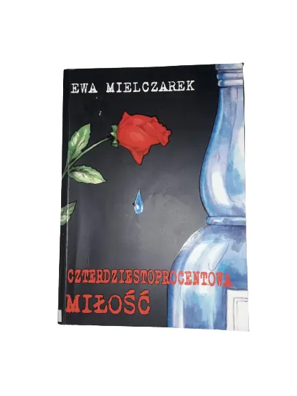 Książka - Czterdziestoprocentowa miłość