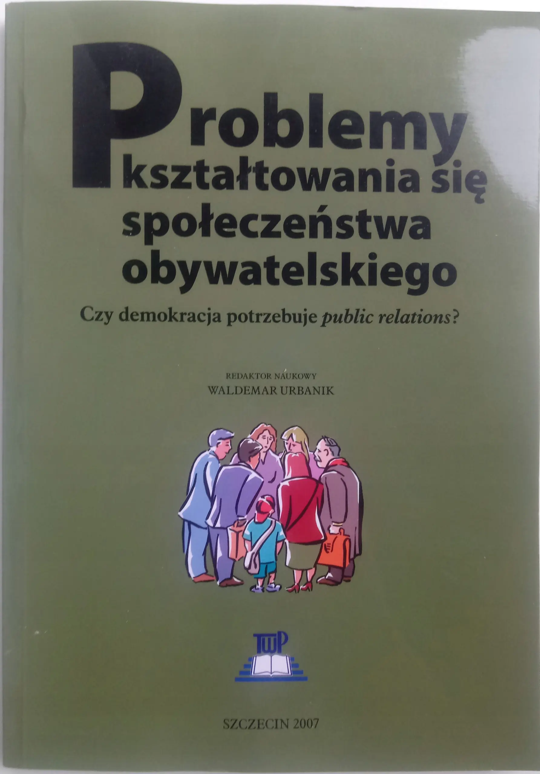 Książka - Problemy kształtowania się społeczeństwa obywatelskiego
