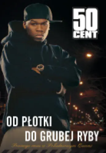 Książka - 50 cent. Od płotki do grubej ryby