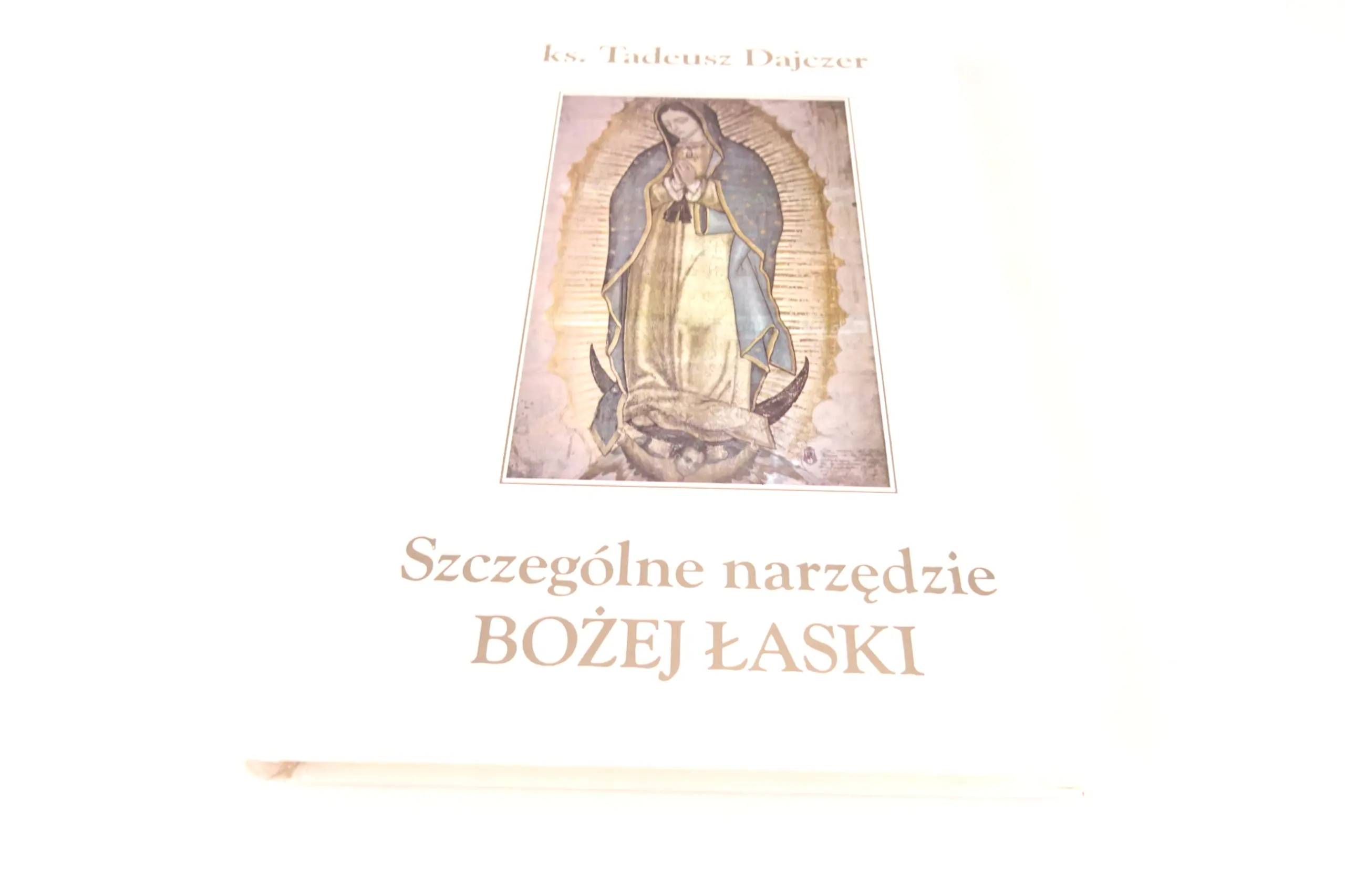 Książka - Szczególne narzędzie Bożej Łaski