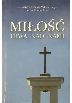 Książka - Miłość trwa nad nami