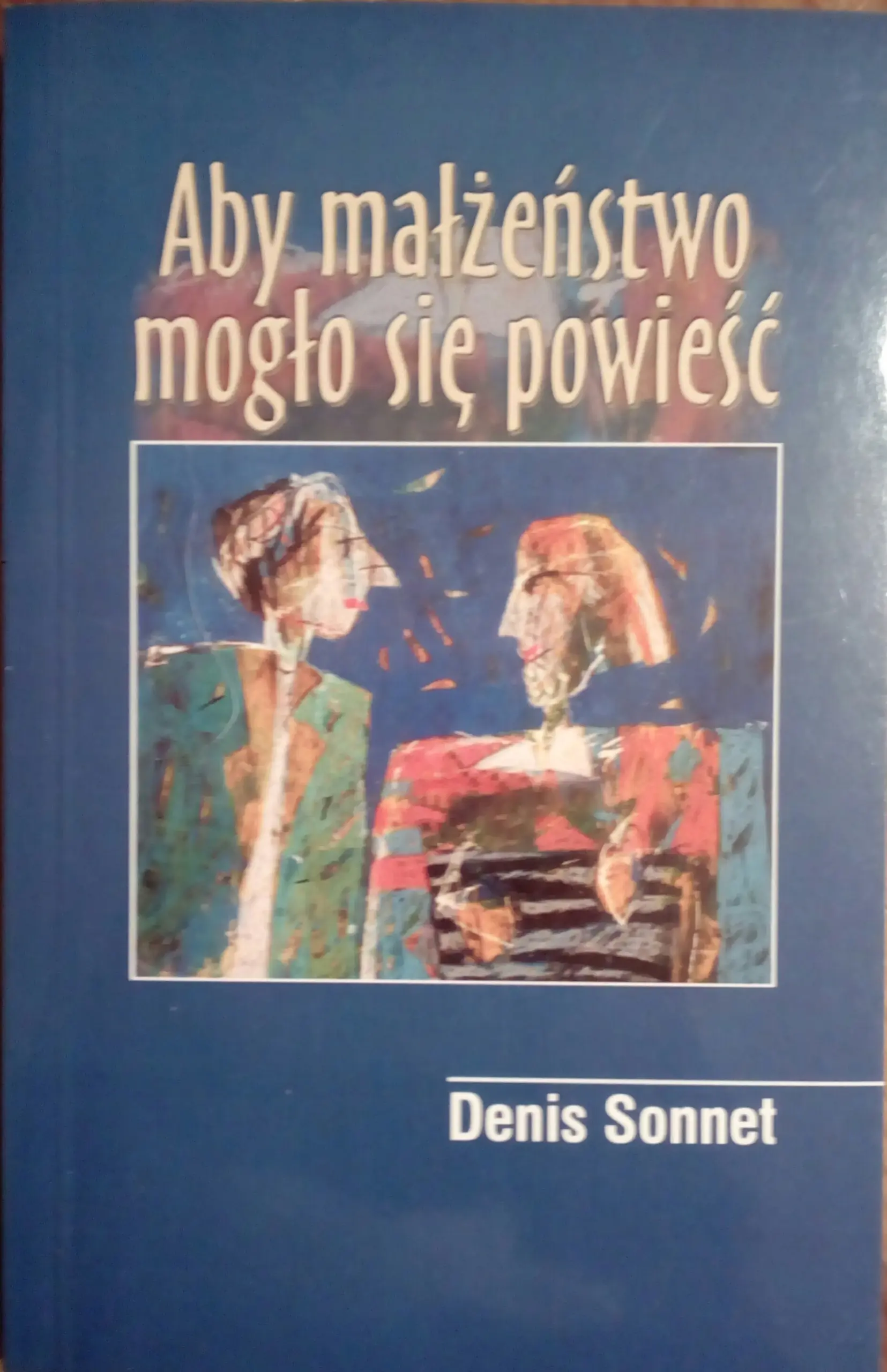 Książka - Aby Małżeństwo Mogło się Powieść