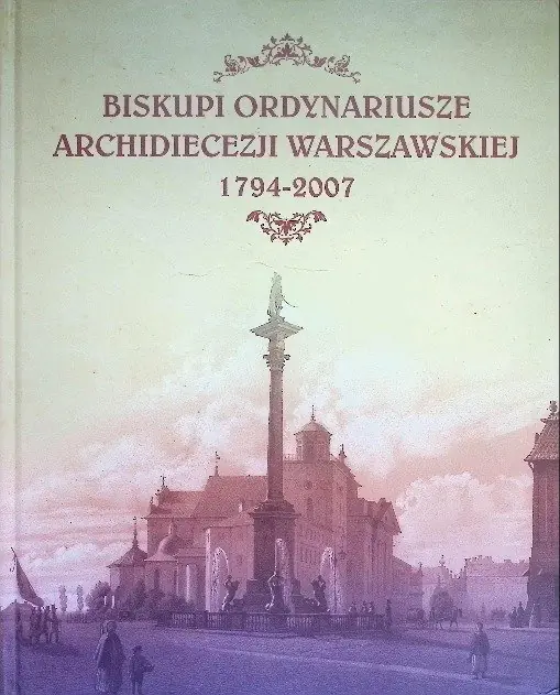 Książka - Biskupi i Ordynariusze Archidiecezji Warszawskiej