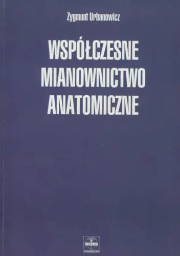 Książka - Współczesne mianownictwo anatomiczne
