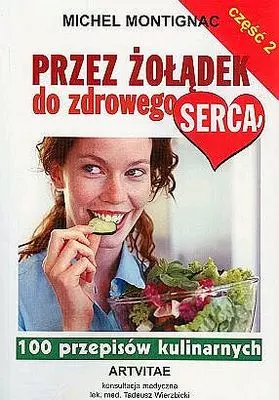 Książka - Przez żołądek do zdrowego serca. Część 2