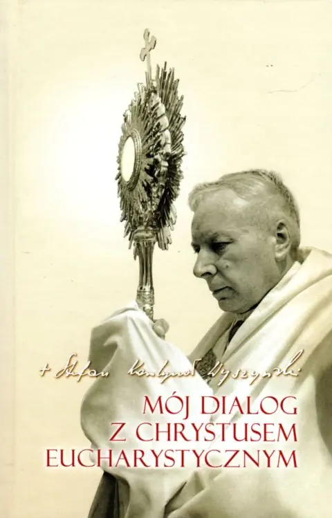 Książka - Mój dialog z Chrystusem Eucharystycznym