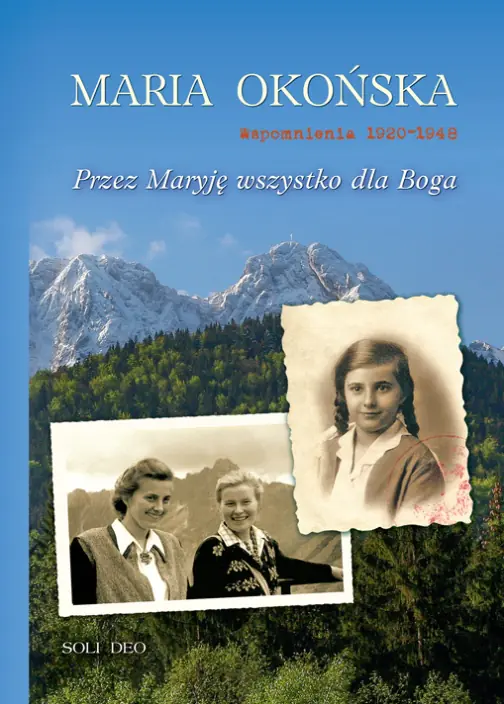 Książka - Przez Maryję wszystko dla Boga Wspomnienia 1920–1948