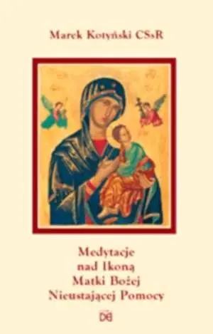 Książka - Medytacje nad ikoną Matki Bożej Nieustającej Pomoc