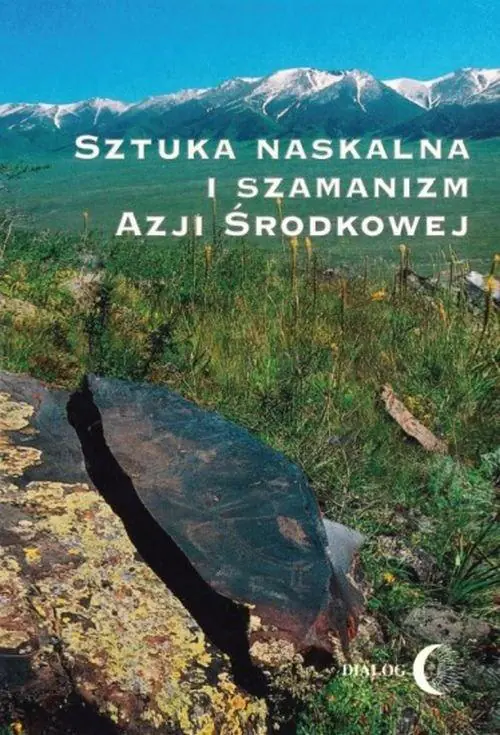 Książka - Sztuka naskalna i szamanizm Azji Środkowej