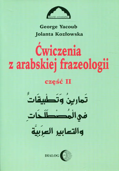 Książka - Ćwiczenia z arabskiej frazeologii. Część 2