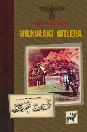Książka - Wilkołaki Hitlera
