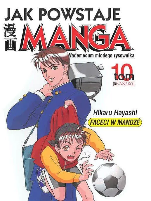 Książka - Jak powstaje manga. Tom 10.Faceci w mandze