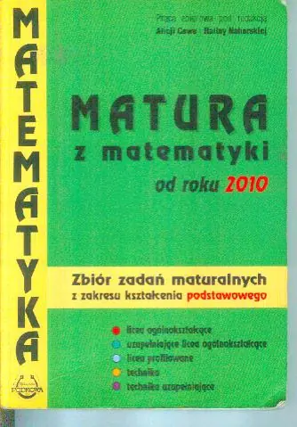 Książka - Matura z matematyki od roku 2010. Zbiór zadan zakres podstawowy