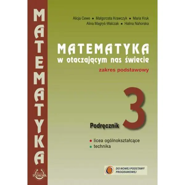 Książka - Matematyka w otaczającym nas świecie. Podręcznik. Klasa 3. Zakres podstawowy. Licea ogólnokształcące i technika