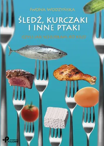 Książka - Śledź, kurczaki i inne ptaki czyli jak...