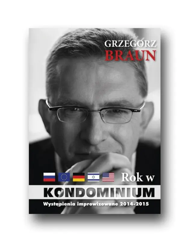 Książka - Grzegorz Braun - Rok w kondominium