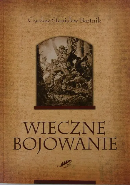 Książka - Wieczne bojowanie plus autograf Bartnika