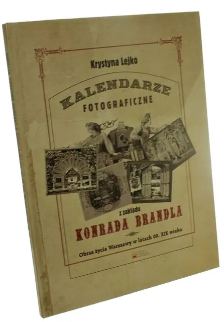 Książka - Kalendarze fotograficzne z zakładu Konrada Brandla Obraz życia Warszawy w latach 60. XIX wieku