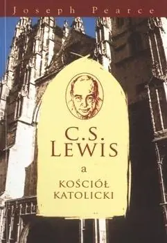 Książka - C.S. Lewis a Kościół Katolicki