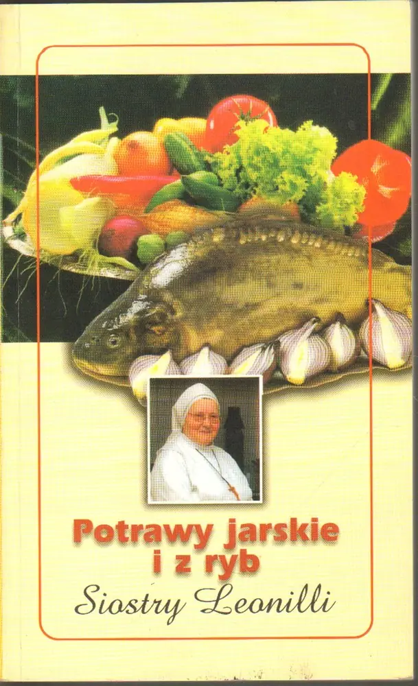 Książka - Potrawy jarskie i z ryb Siostry Leonilli