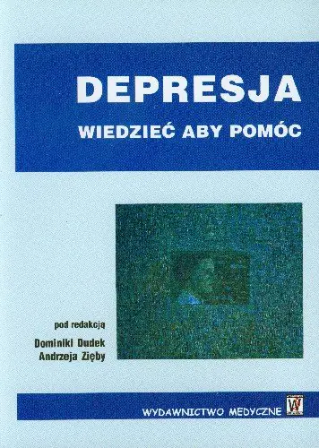 Książka - Depresja Wiedzieć aby Pomóc