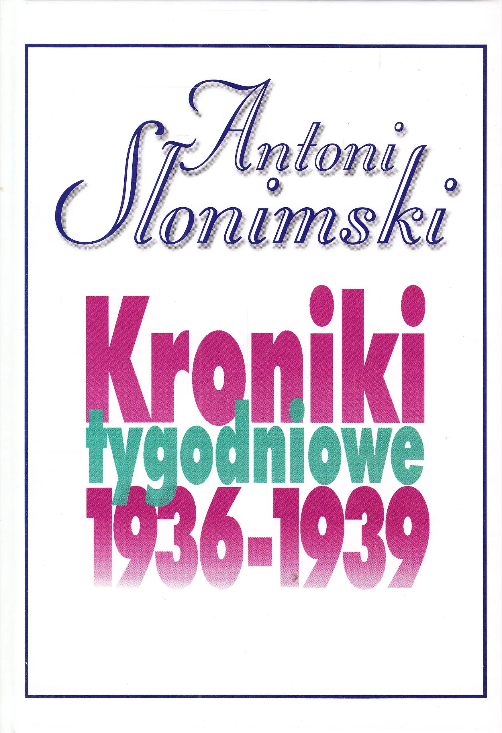 Książka - Kroniki Tygodniowe 1936-1939