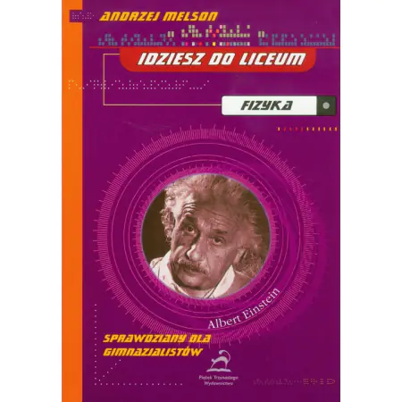 Książka - Idziesz do liceum.  Fizyka