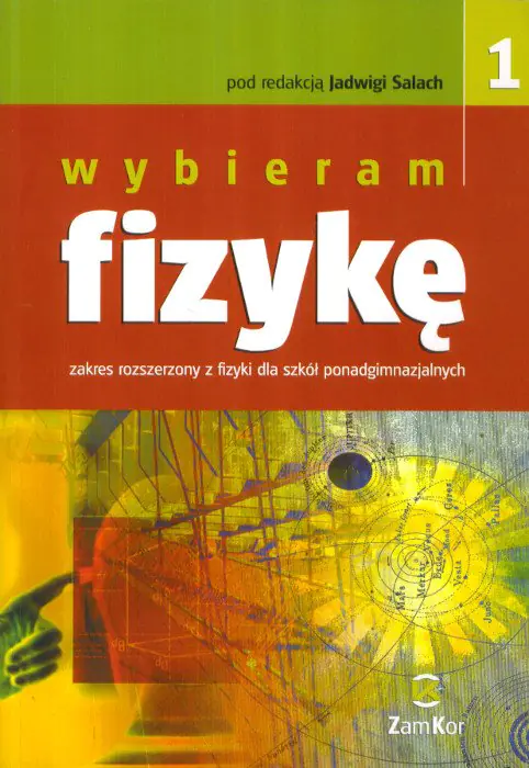 Książka - Fizyka LO Wybieram Fizykę 1 ZR ZamKor